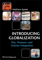 Introducing Globalization: Ties, Tensions, and Uneven Integration 0631231293 Book Cover