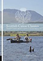 Scottish Canoe Classics: Twenty Five Great Canoe & Kayak Trips 1906095493 Book Cover