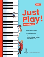 Just Play! Piano Series Book 1 B0GV7S1SCY Book Cover