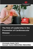 The Role of Leadership in the Prevention of Cardiovascular Disease 663039254X Book Cover