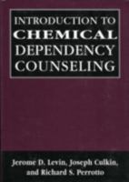 Introduction to Chemical Dependency Counseling 0765702894 Book Cover