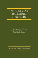 Intelligent Building Systems 0792384911 Book Cover