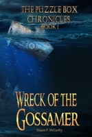 Wreck of the Gossamer: The Puzzle Box Chronicles Book 1 0996896708 Book Cover