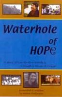 Waterhole of Hope - A Story of Sue Gordon Woods & St Joseph's House of Prayer 0867863196 Book Cover