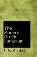 The Modern Greek Language in It's Relation to Ancient Greek 1016783957 Book Cover