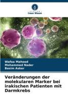 Veränderungen der molekularen Marker bei irakischen Patienten mit Darmkrebs 6209345050 Book Cover