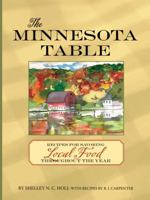 The Minnesota Table: Recipes for Savoring Local Food throughout the Year 0760347689 Book Cover