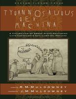 Tyrannosaurus Rex Machina: A Collection of Greek Plays Featuring Late-Cretaceous Era Literary Devices 0615917917 Book Cover