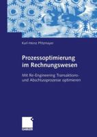 Prozessoptimierung Im Rechnungswesen: Mit Re-Engineering Transaktions- Und Abschlussprozesse Optimieren 3409142622 Book Cover
