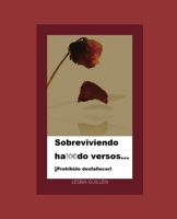 SOBREVIVIENDO HA100DO VERSOS: PROHIBIDO DESFALLECER B099TQ6DT1 Book Cover