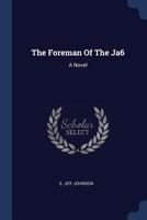 The Foreman of the Ja6 1376966565 Book Cover