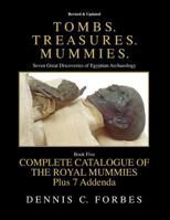 Tombs.Treasures.Mummies. Book Five: The Royal Mummies Catalogue 1539534316 Book Cover