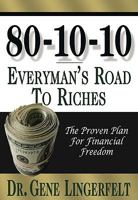 80-10-10: Everyman's Road to Riches 0982414544 Book Cover