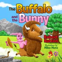 The Buffalo and the Bunny 1539001164 Book Cover