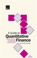 A Guide to Quantitative Finance: Tools and Techniques for Understanding and Implementing Financial Analytics 1904339476 Book Cover