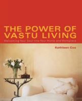 The Power of Vastu Living: Welcoming Your Soul into Your Home and Workplace 0743424077 Book Cover