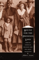 Bound For the Promised Land: African American Religion and the Great Migration (C. Eric Lincoln Series on the Black Experience) 0822319934 Book Cover