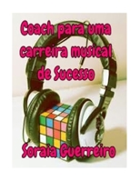 Coach para uma carreira musical de Sucesso 1534856102 Book Cover