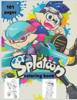 splatoon: Coloring book for kids and adults with calming graphics B08YQR84YP Book Cover
