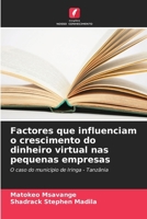 Factores que influenciam o crescimento do dinheiro virtual nas pequenas empresas (Portuguese Edition) 6207905644 Book Cover