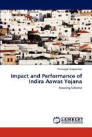 Impact and Performance of Indira Aawas Yojana: Housing Scheme 3848435527 Book Cover