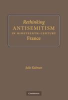 Rethinking Antisemitism in Nineteenth-Century France 0521897327 Book Cover