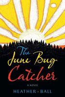 The June Bug Catcher 1525531506 Book Cover