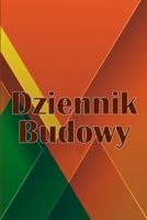 Dziennik budowy: Dziennik budowy do rejestrowania sily roboczej, zadań, harmonogramów, dziennego raportu budowy i innych - idealny prezent dla brygadzisty 3986089306 Book Cover