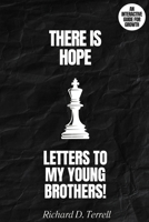 Letters to my Young Brothers: There is Hope! B0FCM3HVYR Book Cover