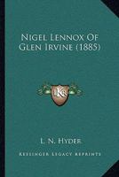 Nigel Lennox Of Glen Irvine 0469272635 Book Cover