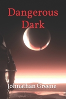 Dangerous Dark B0C8RLTDNM Book Cover