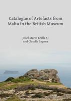 Catalogue of Artefacts from Malta in the British Museum 1784915882 Book Cover