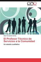 El Profesor Tecnico de Servicios a la Comunidad 3659013781 Book Cover
