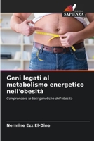 Geni legati al metabolismo energetico nell'obesità (Italian Edition) 620811294X Book Cover