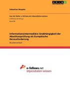 Informationsintermediäre: Unabhängigkeit der Abschlussprüfung als Europäische Herausforderung 3640953584 Book Cover