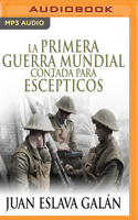 La Primera Guerra Mundial contada para escépticos 8408135740 Book Cover