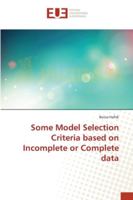 Some Model Selection Criteria based on Incomplete or Complete data 620228109X Book Cover
