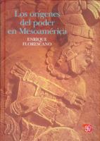 Los orígenes del poder en en Mesoamérica 6071601401 Book Cover