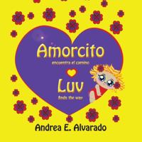 Amorcito Encuentra El Camino * Luv Finds the Way 9962690773 Book Cover