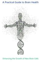 Enhancing the Growth of New Brain Cells 1546627146 Book Cover
