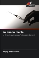 La buona morte (Italian Edition) 620900458X Book Cover
