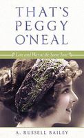 That's Peggy O'Neal: Love and War at the Same Time 1449717063 Book Cover