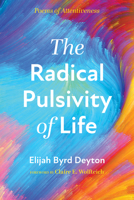 The Radical Pulsivity of Life B0FNBZG545 Book Cover