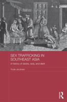 Sex Trafficking in Southeast Asia: A History of Desire, Duty, and Debt 1138683078 Book Cover