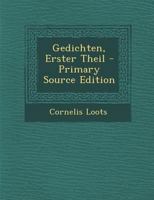 Gedichten, Erster Theil - Primary Source Edition 1294091212 Book Cover