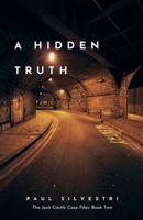 A Hidden Truth (The Jack Castle Files) B0D9ZYTQGS Book Cover