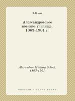 Alexandrov Military School. 1863-1901 5519447632 Book Cover