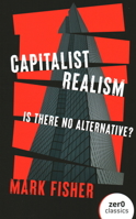 Capitalist Realism: Is There No Alternative? 1803414308 Book Cover