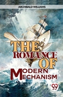 The Romance Of Modern Mechanism 9358713089 Book Cover