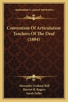 Convention Of Articulation Teachers Of The Deaf 1164612433 Book Cover